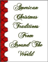 American Christmas Traditions From Around The World, Free Ebook, Compliments Of The Author of the Old-Fashioned Regency Romance novel, A Very Merry Chase