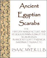 The History, Manufacture and Religious Symbolism of Ancient Egyptian Scarabs, Free Ebook, Compliments Of The Author of the Old-Fashioned Regency Romance novel, A Very Merry Chase