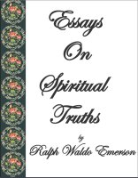 Emersons Essays On Spiritual Truths, A Free Ebook, Compliments Of The Author of the Old-Fashioned Regency Romance novel, A Very Merry Chase