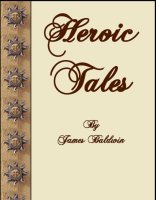 Heroic Tales, A Free Ebook, Compliments Of The Author of the Old-Fashioned Regency Romance novel, A Very Merry Chase